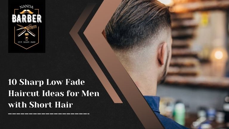 Low Fade Haircuts for Men